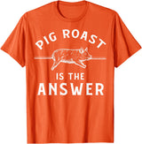 Cool Pig Roast Humor Quote Merch Pig Roast Apparel - Funny Awesome Roasts Lover Design T-Shirt - Orange