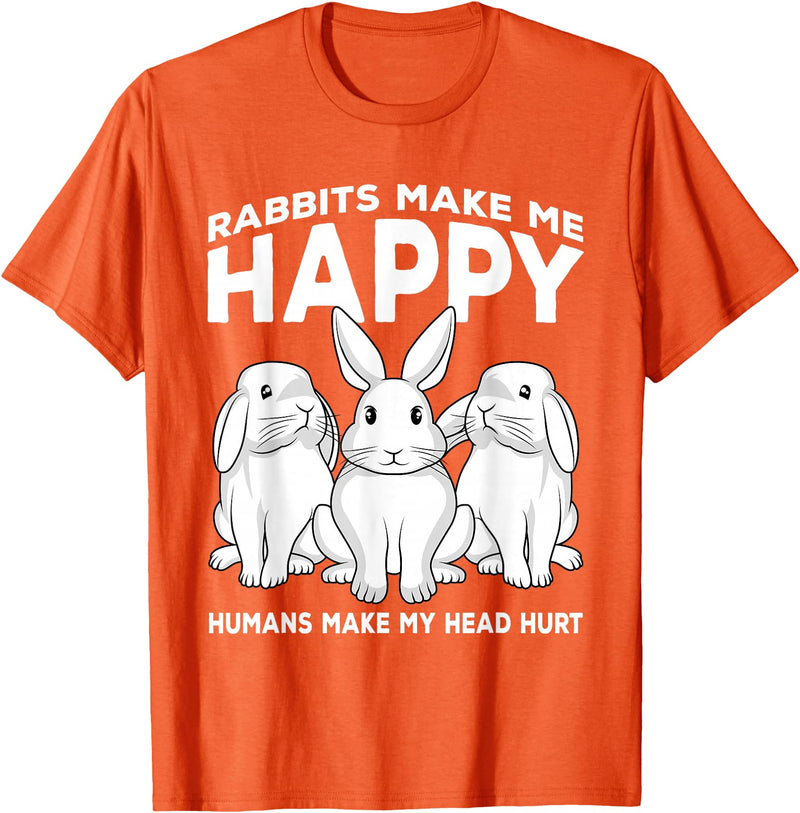 Rabbits Make Me Happy Humans Make My Head Hurt Gift T-Shirt in Orange
