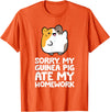 Guinea Pig Owner Guinea Pig Homework Sorry My Guinea Pig Ate My Homework T-Shirt - Orange