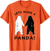 Make Panda Apparel Lets Make A Panda Tee, Funny Bear Graphic T-Shirt T-Shirt - Orange
