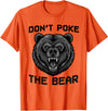 Vintage Wild Bear Attitude Graphic Tees Don’t Poke The Bear California Republic Grizzly Spirit T-Shirt - Orange