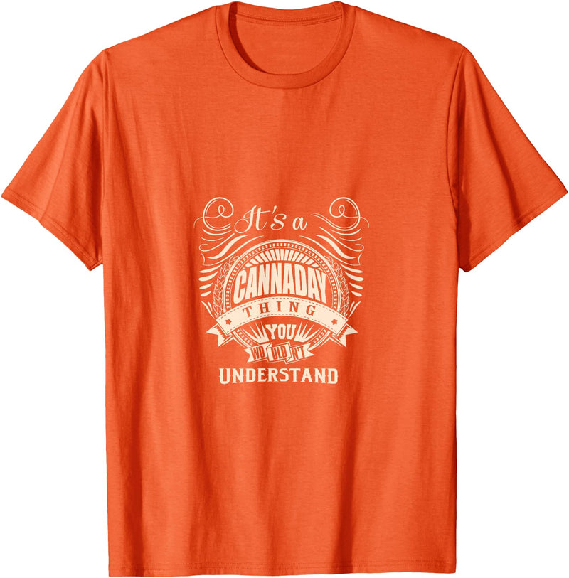CANNADAY FAMILY IDEA GIFTS It's a CANNADAY Thing Gifts T-Shirt - Orange