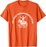 NANKANDOIT Del Mar Racetrack Horse Racing Breeders Del Mar Horse Racing California Race Track Thoroughbred Club T-Shirt - Orange