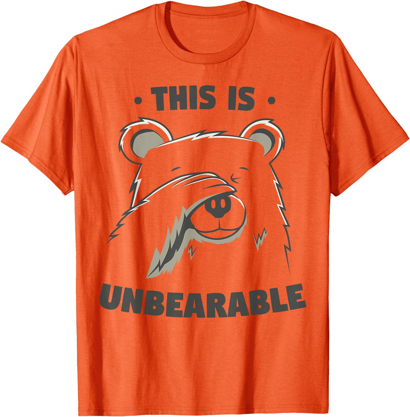 Funny Bear Pun Teez This Is Unbearable Funny Bear Word Game T-Shirt - Orange