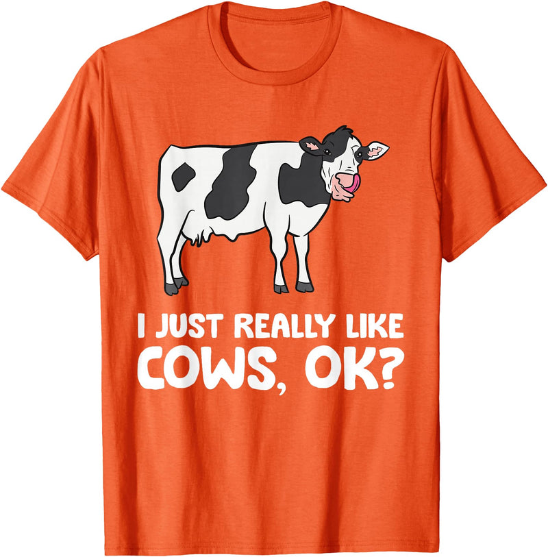 Funny Cow Lover Gifts I Just Like Cows Ok Animal Farmer Love Cows T-Shirt - Orange