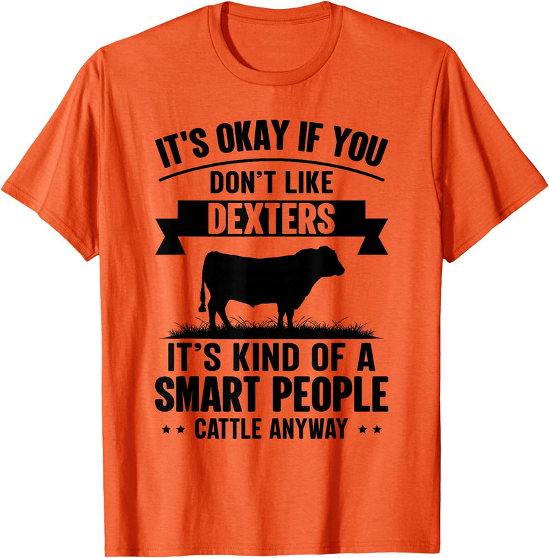 Funny Dexters Gift for Men & Rancher Smart People Cattle Farmer - Cow Breed Dexters T-Shirt - Orange