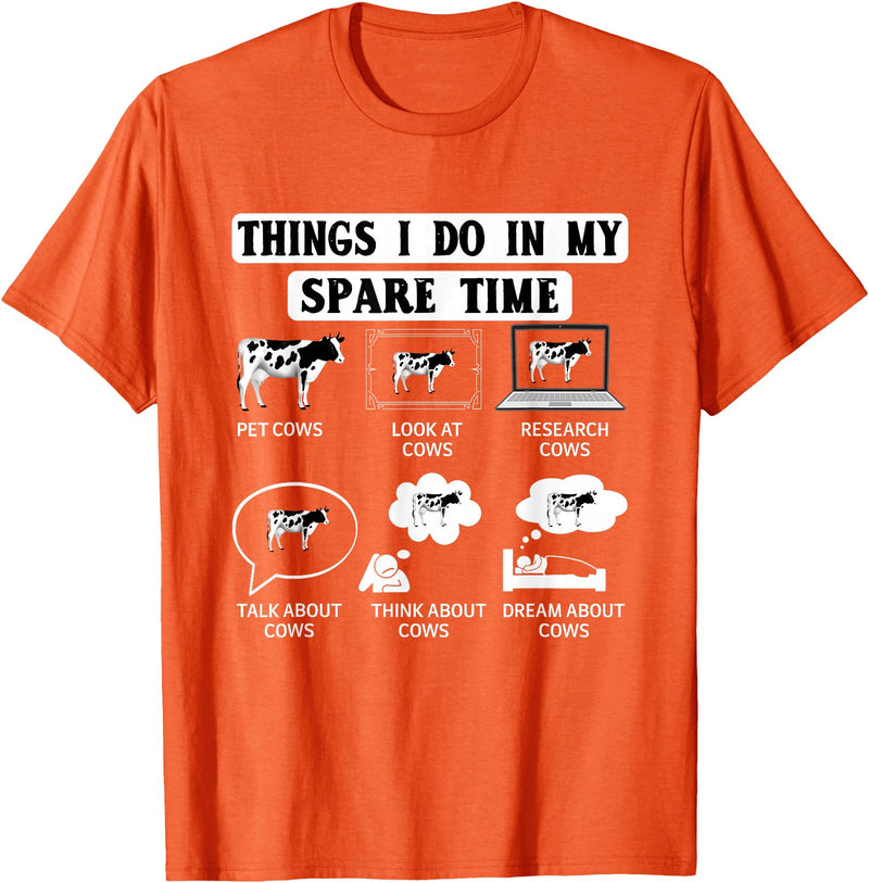 Cow Crop Farm Gift Field Tractor Farmer Ranch Things I do in my spare Time Cow Harvest Farming Barn Cattle T-Shirt - Orange