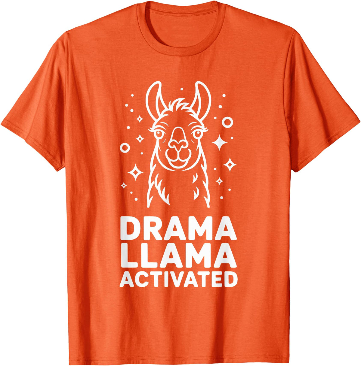 Funny Llama Humor Quirky Quotes Lovers Drama Llama Activated Funny Quote Humor T-Shirt - Orange