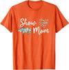 Show Pig Mom Shirt Show Pig Mom, Farmer mom, Happy Mothers Day T-Shirt - Orange