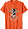 Outstanding in the Field Just Anudder Day in Paradise Funny Cow Farmer Dairy T-Shirt - Orange