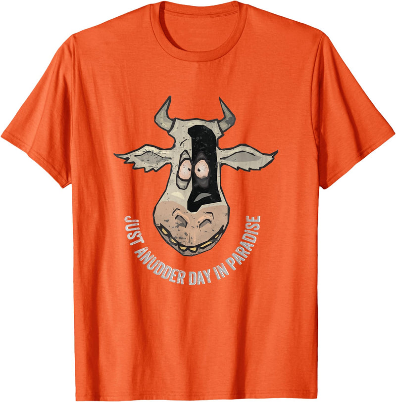 Outstanding in the Field Just Anudder Day in Paradise Funny Cow Farmer Dairy T-Shirt - Orange