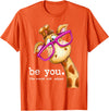 Sarcasm Funny Gag Gifts Tee for Men Women Be You The World Will Adjust Cute Lover Giraffe Glasses T-Shirt - Orange