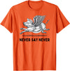 When The Pigs Fly: Gifts for Moms Kids Farmers Never Say Never Inspiring Flying Pig Tee Embrace Impossibity T-Shirt - Orange
