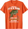 Jaption Dekun T-Shirt Co It's A Fish Other Times It's A Buzz I Always Catch Something T-Shirt - Orange