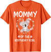 Koala Bear Birthday Party Theme Supplies Air 1st First Birthday Koala Bear Mommy Of The Birthday Girl T-Shirt - Orange
