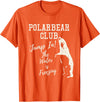 2018 Polar Bear Club Vintage Distressed Tee shirt Polar Bear Club Freezing Water Vintage Distressed T shirt T-Shirt - Orange