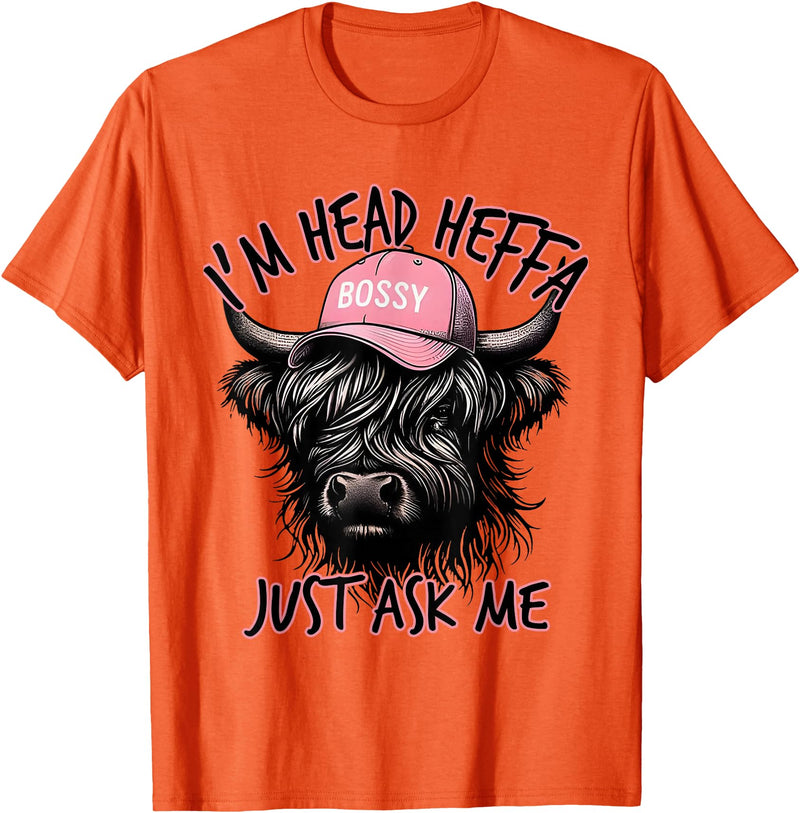 Cool Funny Gag Gifts Design Tee for Men Women I'm Head Heffa Just Ask Me Bossy Highland Cow Baseball Cap T-Shirt - Orange