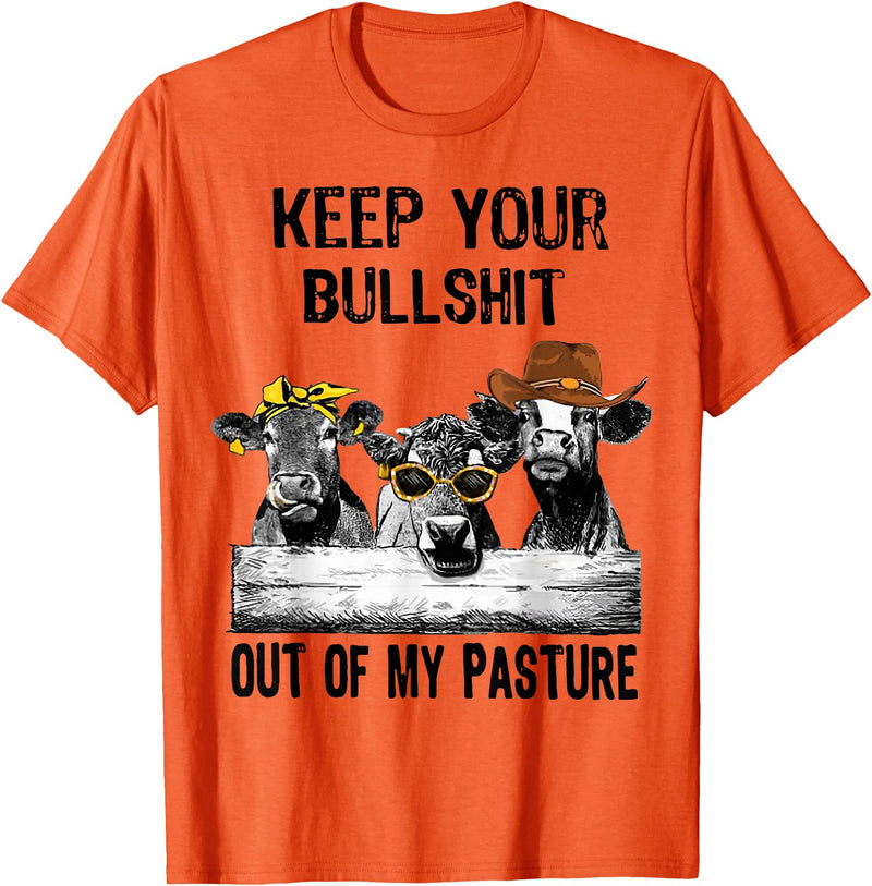 Funny Cow Heifer Shirt TATtee Keep Your Bullshit Out of My Pasture Funny Cow Heifer Shirt T-Shirt - Orange