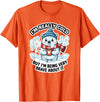 Polar Bear Brave But Cold Animal Humor Co Funny I'm Really Cold But Being Very Brave Polar Bear T-Shirt - Orange