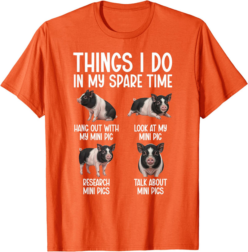 Funny Mini Pigs For Mini Pig Lover Things I Do Mini Pig Lover Mini Pigs T-Shirt - Orange
