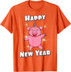 Funny New Year Outfit & New Year Gift Happy New Year Piggy Pig New Year Eve T-Shirt - Orange