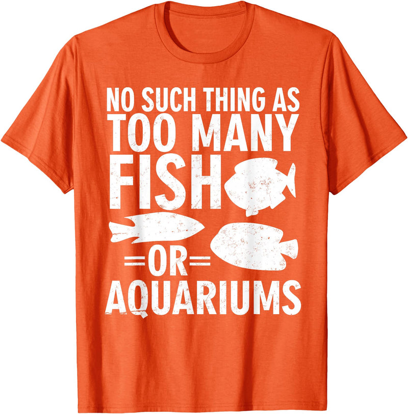 Fishkeeper Humor Shirts & Apparel Funny Aquarium Fish Lover Shirt - Fish Tank Humor T-Shirt - Orange