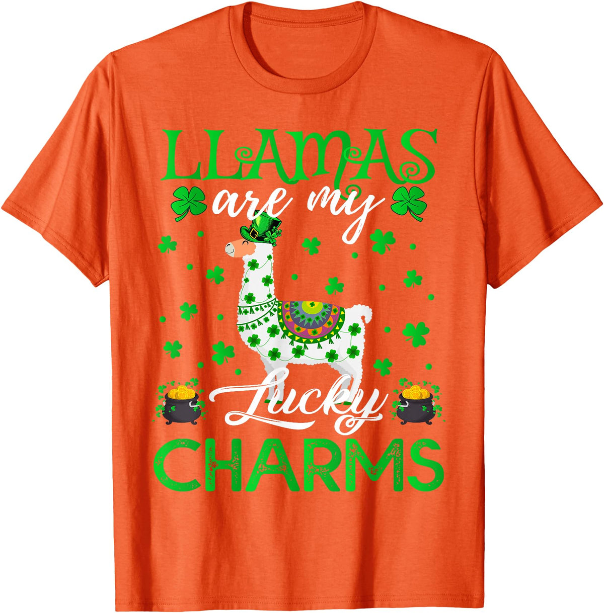 Llama St. Patrick's Day Gifts Llamas Are My Lucky Charms St. Patrick's Day T-Shirt - Orange