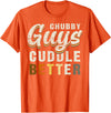 Bear Community Bear Brotherhood Gay Men Gifts Chubby Guys Cuddle Better Funny Bear Pride T-Shirt - Orange
