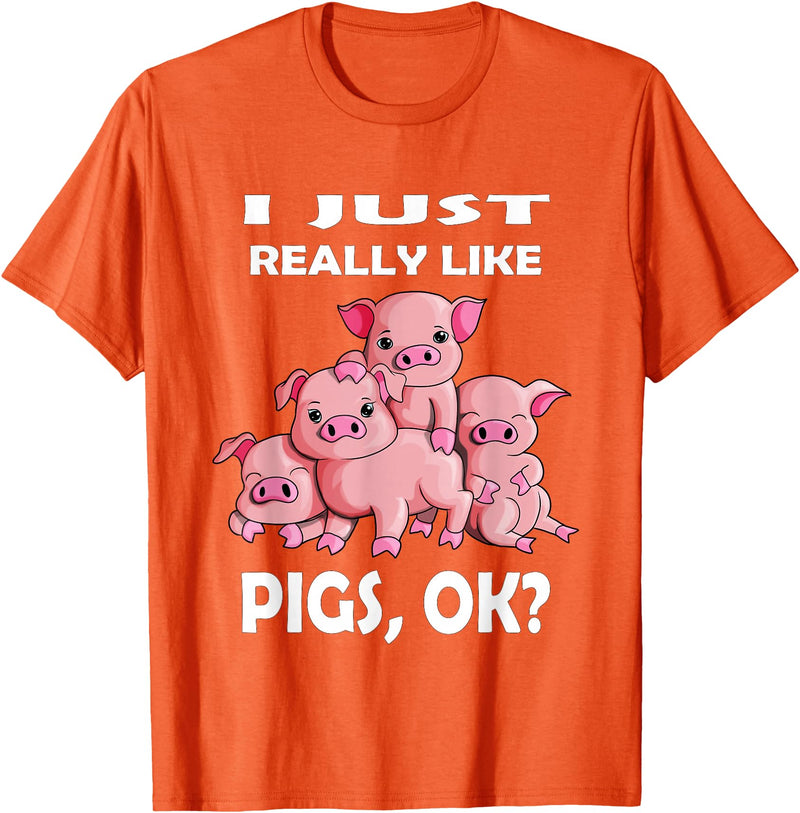 Pig Breeding Piglet Farmer Favorite Animal Saying I Just really like Pigs ok Pink Pig Fan Farmer Farm T-Shirt - Orange