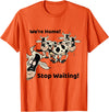 Outstanding in the Field Shirts Funny Cow Shirt Wait Till The Cows Come Home T-Shirt - Orange