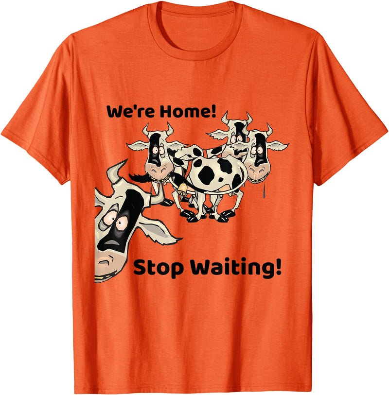 Outstanding in the Field Shirts Funny Cow Shirt Wait Till The Cows Come Home T-Shirt - Orange