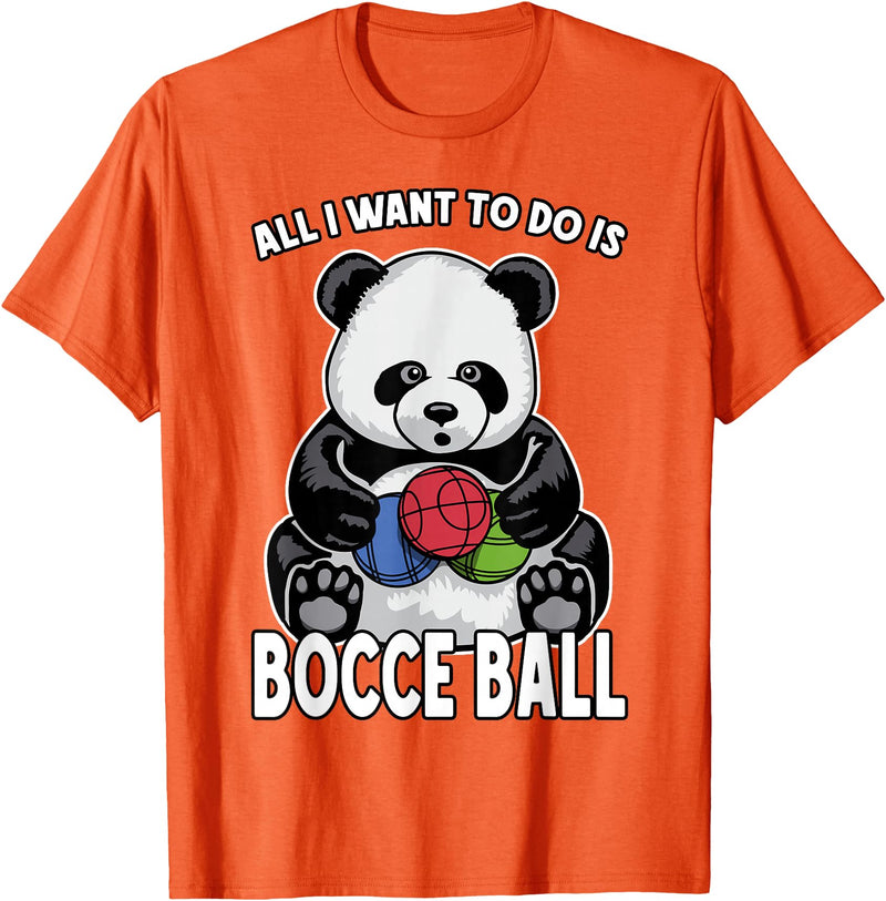 Grandio Design Cute Funny Animal Lover Gifts Panda Bocce Ball All I Want To Do Is Cute Funny Bear Player T-Shirt - Orange