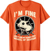 I’m fine, just on my hamster wheel of despair T-Shirt - Orange