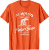 Love Polar Bears - White Bear T shirt, Tee Always Be Yourself Unless You Can Be A Polar Bear T shirt T-Shirt - Orange
