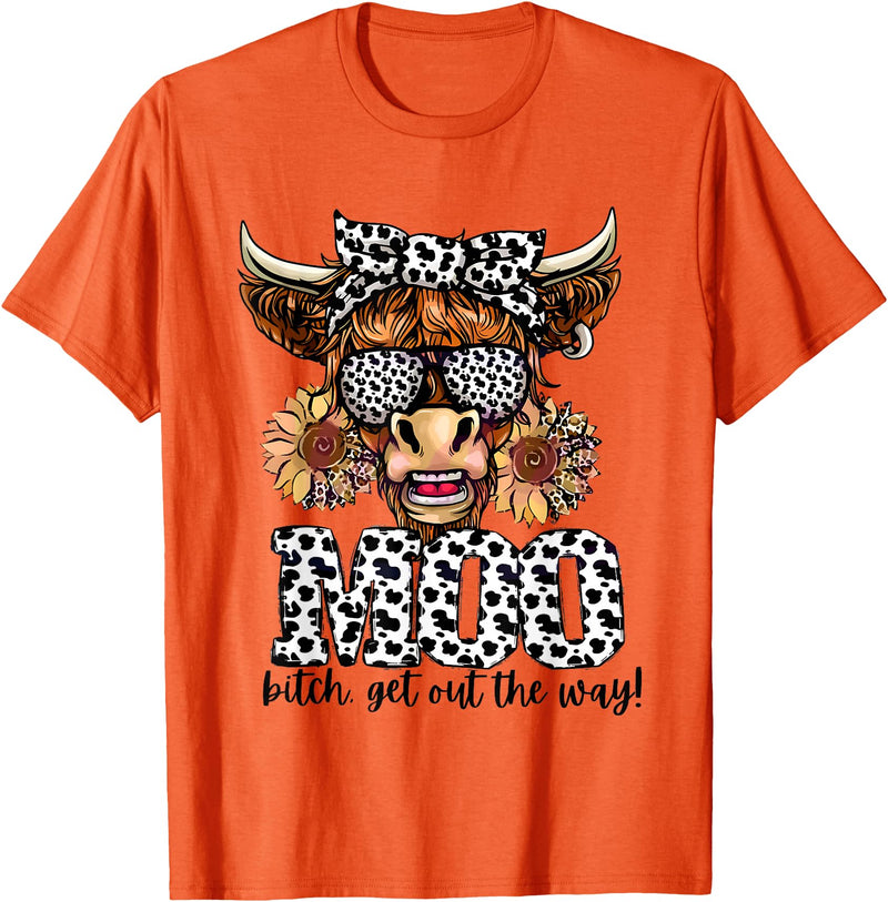 Moo Bitch Get Out The Way Western Cow Mo Tees Moo Bitch Get Out The Way Western Cow Mo T-Shirt - Orange