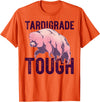 TARDIGRADE TOUGH Water Bear Don't Care Funny Memes TARDIGRADE TOUGH Pink Water Bears are Strong Funny Meme T-Shirt - Orange