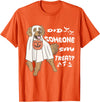 Funny Halloween Golden Retriever Owner Gifts Ideas Funny Halloween Ghost Golden Retriever Did Someone Say Treat T-Shirt -