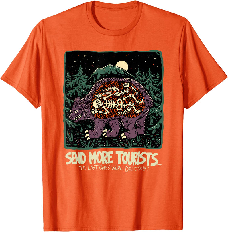 Send more tourists the last ones were delicious bear T-Shirt - Orange
