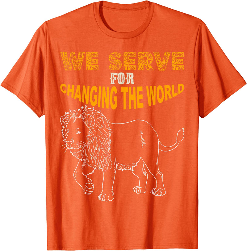 Lions member gift Lions Club Members Gift We Serve to Change the World T-Shirt - Orange