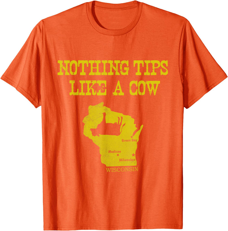 Funny Farm Nothing Tips Like A Cow Wisconsin T-Shirt - Unisex-Adults, Green, Small, Short Sleeve, Cotton, Polyester - Orange