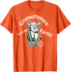 Funny Animal Quotes Co Sometimes I Just Be Fartin - Humorous Cow Fart Quote T-Shirt - Orange