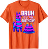 Funny Birthday Llama Pinata Family Bruh It’s My Birthday Funny Llama Pinata Bday T-Shirt - Orange