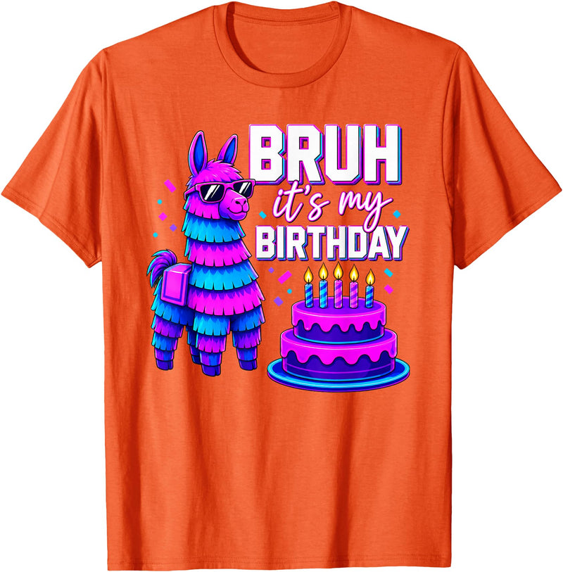 Funny Birthday Llama Pinata Family Bruh It’s My Birthday Funny Llama Pinata Bday T-Shirt - Orange