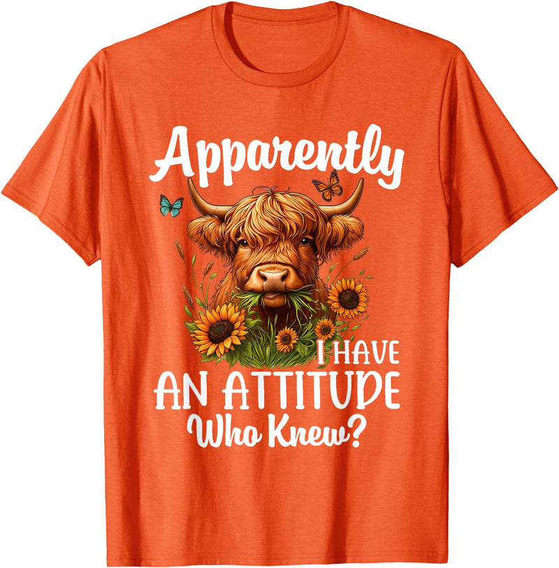 Sarcastic Humor Highland Cow Farm Cow Girls Women Apparently I Have An Attitude Who Knew Sarcasm Highland Cow T-Shirt -