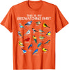 Funny Mens Bird Shirt Gifts For Birding Lovers This is my Birdwatching Shirt For Bird Lover & Birdwatcher T-Shirt - Orange
