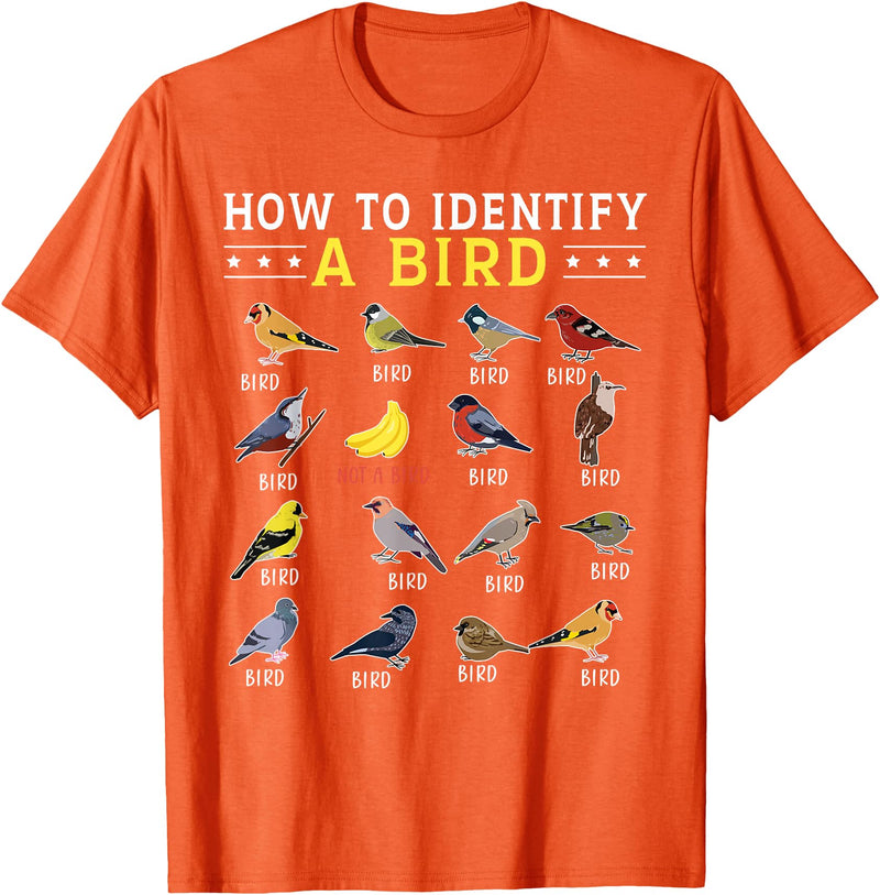 Bird Watching | Birds Lover How to Identify A Bird | Bird Watcher | Bird Lover T-Shirt - Orange