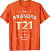 Down RIght Awesome Mom SPED Papa Be Kind Team Bear Proud GRANDPA T21 Squad DOWN SYNDROME Grandad Peace Love Dad T-Shirt - Orange