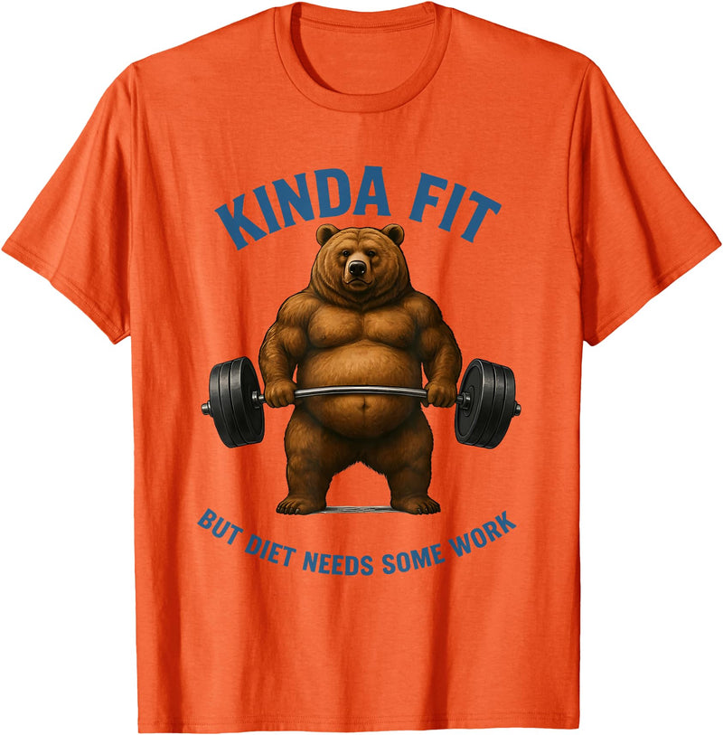 Funny Sarcastic Novelty Tee for Men Women Kinda Fit But Diet Needs Some Work Bear Weightlifting Gym T-Shirt - Orange