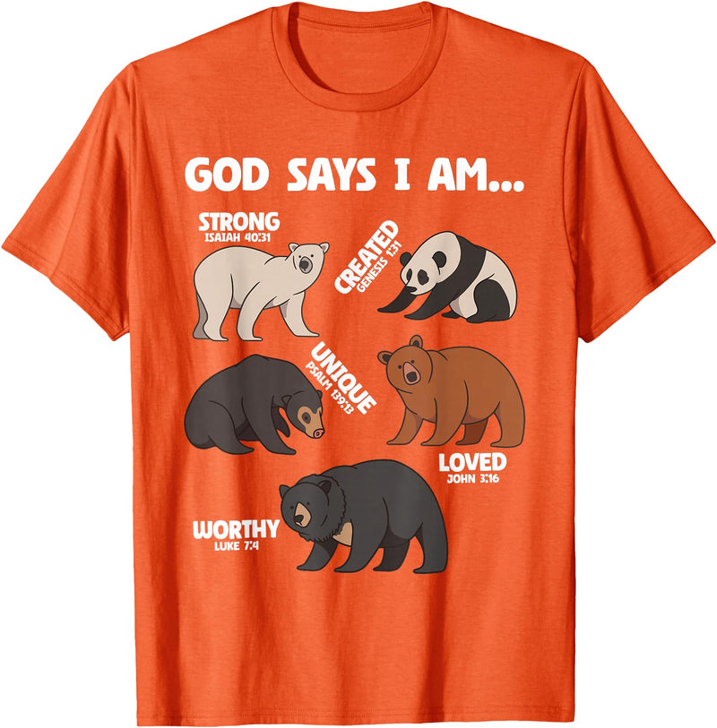 Christian Bears Lover Gift God Says I Am Bears Lover Men Women Christian T-Shirt - Orange