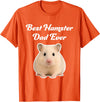 Best Hamster Dad Ever - Hamsters T-Shirt - Orange
